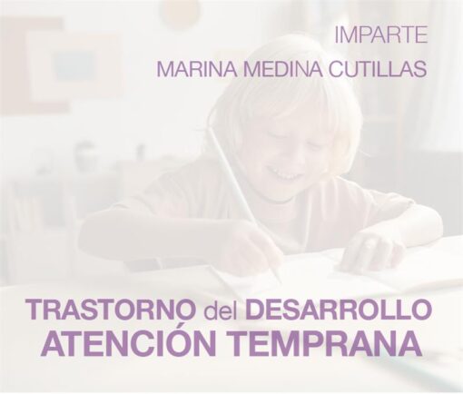 Trastornos del Desarrollo en Atención Temprana