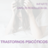 Trastornos Psicóticos
