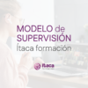 Supervisión Ítaca